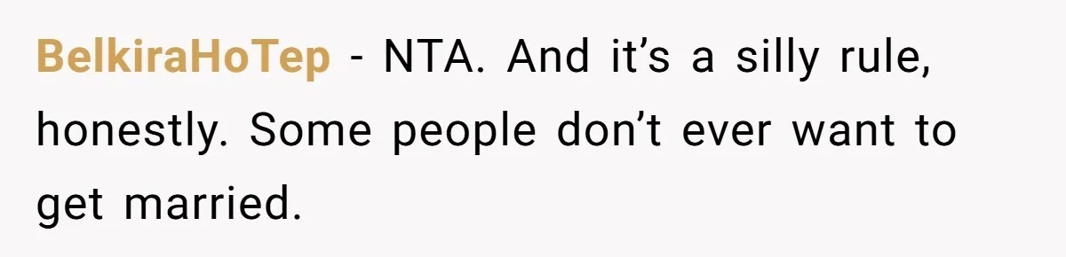 BelkiraHoTep − NTA. And it’s a silly rule, honestly. Some people don’t ever want to get married.