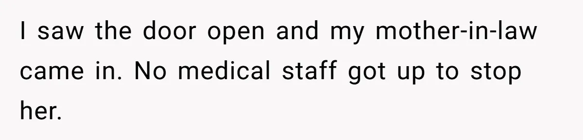Woman Asks For Privacy During Birth, Husband Lets His Mom In And Gets Kicked Out Instead I saw the door open and my mother-in-law came in. No medical staff got up to stop her.