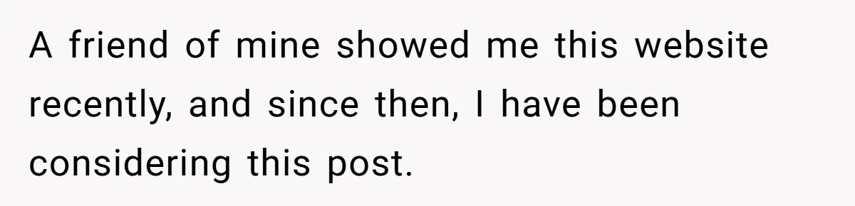 Woman Asks For Privacy During Birth, Husband Lets His Mom In And Gets Kicked Out Instead A friend of mine showed me this website recently, and since then, I have been considering this post.