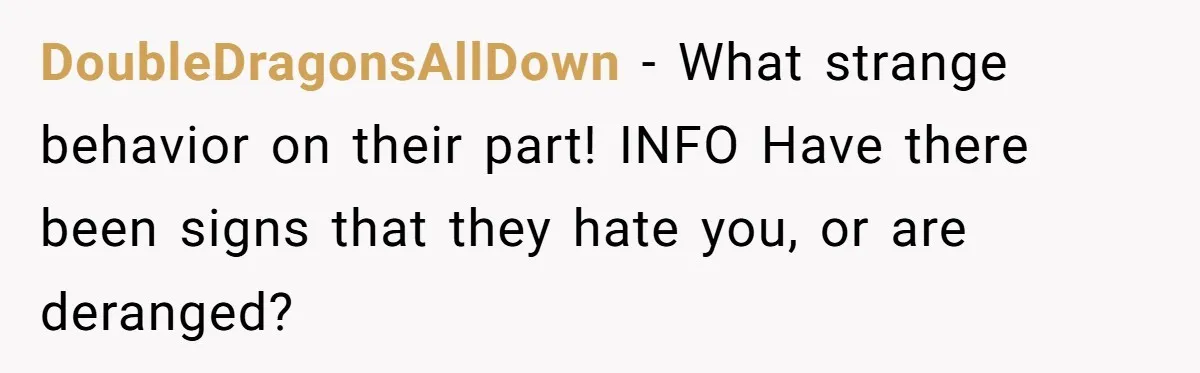 Young Mom Refuses In-Laws’ Help After A Fall Exposes A Chilling Priority DoubleDragonsAllDown − What strange behavior on their part! INFO Have there been signs that they hate you, or are deranged?