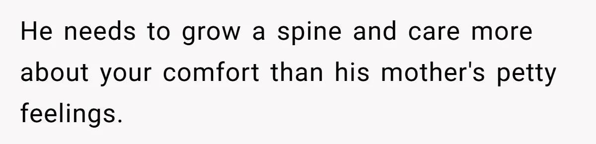 Woman Asks For Privacy During Birth, Husband Lets His Mom In And Gets Kicked Out Instead He needs to grow a spine and care more about your comfort than his mother's petty feelings.
