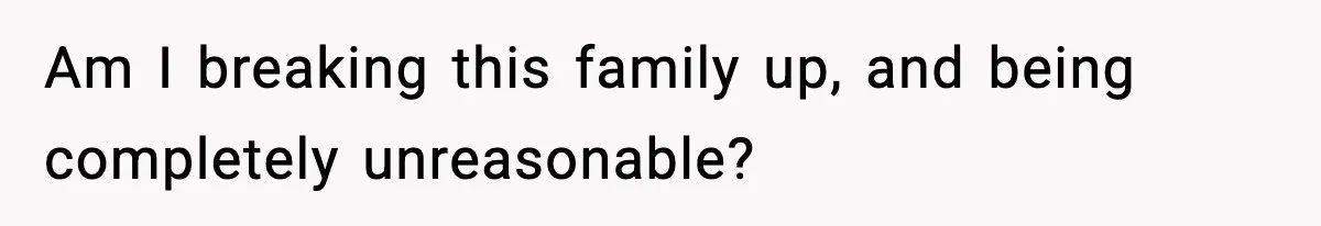 Woman Walks Out of Christmas When Husband’s Brother Shows Up Uninvited Am I breaking this family up, and being completely unreasonable?