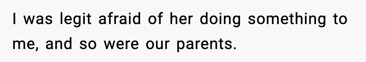 Teen Refuses Christmas at Home After Sister’s Threats, Parents Say She Must Stay I was legit afraid of her doing something to me, and so were our parents.