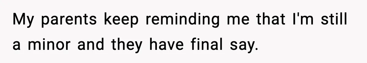 Teen Refuses Christmas at Home After Sister’s Threats, Parents Say She Must Stay My parents keep reminding me that I'm still a minor and they have final say.