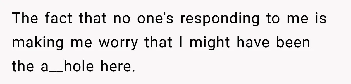 Man Accused Of Stealing Birthday Cake Slice After Accepting What He Was Offered The fact that no one's responding to me is making me worry that I might have been the a__hole here.