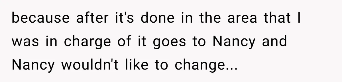 New CEO Imposes Strict Early Hours Policy, Which Ironically Lasts Only 2 Weeks because after it's done in the area that I was in charge of it goes to Nancy and Nancy wouldn't like to change...