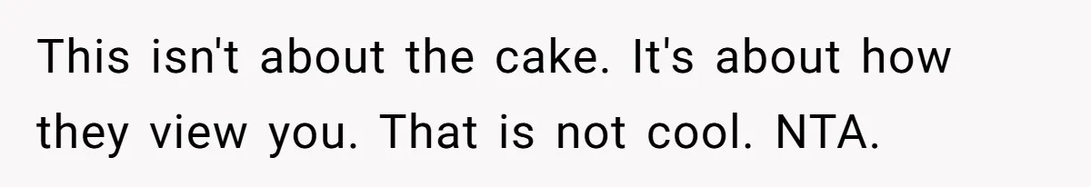 Man Accused Of Stealing Birthday Cake Slice After Accepting What He Was Offered This isn't about the cake. It's about how they view you. That is not cool. NTA.