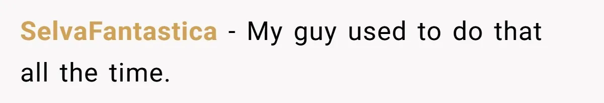 Woman Left Anxious After Boyfriend Threatens Breakups During Every Fight SelvaFantastica − My guy used to do that all the time.