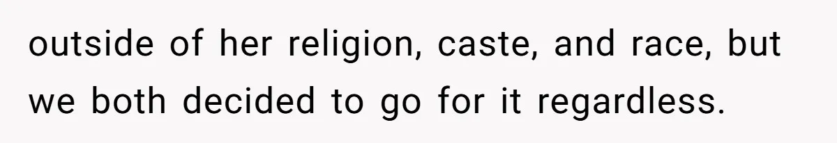 Husband Shocked After Wife Says Meeting Her Parents Requires A Second Wedding outside of her religion, caste, and race, but we both decided to go for it regardless.