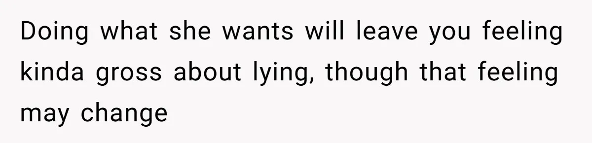 Husband Shocked After Wife Says Meeting Her Parents Requires A Second Wedding Doing what she wants will leave you feeling kinda gross about lying, though that feeling may change