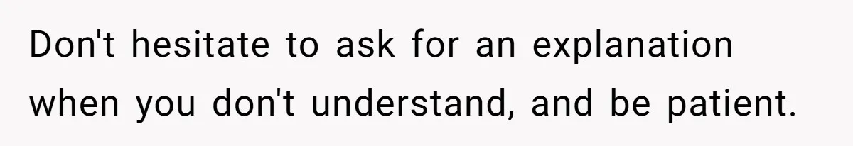 Husband Shocked After Wife Says Meeting Her Parents Requires A Second Wedding Don't hesitate to ask for an explanation when you don't understand, and be patient.