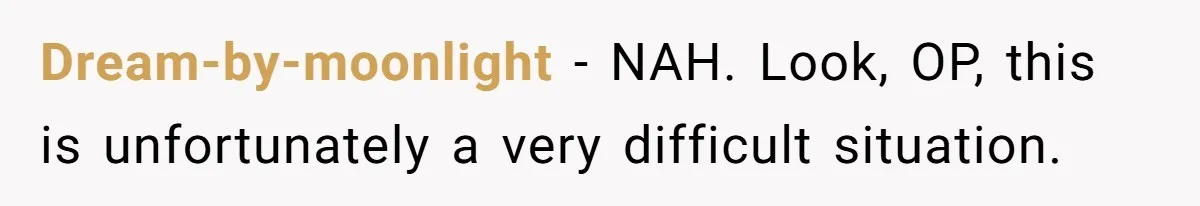 Husband Shocked After Wife Says Meeting Her Parents Requires A Second Wedding Dream-by-moonlight − NAH. Look, OP, this is unfortunately a very difficult situation.