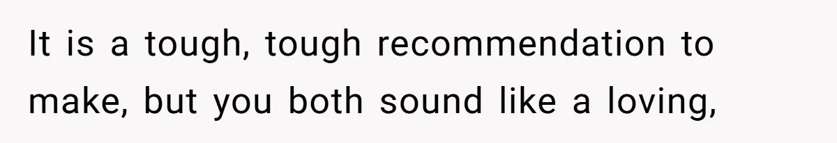 Husband Shocked After Wife Says Meeting Her Parents Requires A Second Wedding It is a tough, tough recommendation to make, but you both sound like a loving,
