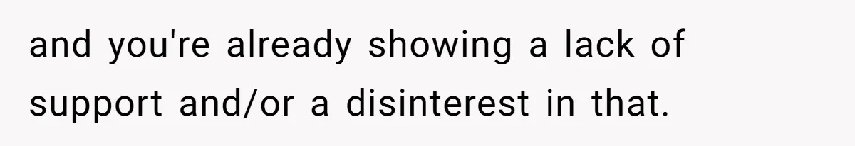 Husband Shocked After Wife Says Meeting Her Parents Requires A Second Wedding and you're already showing a lack of support and/or a disinterest in that.