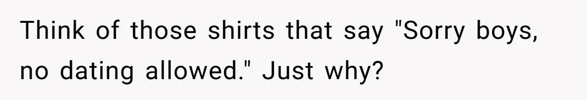 Expectant Parents Allow Husband To Choose Dino Printed Clothes For Baby Girl, Despite Family's Opinion Think of those shirts that say "Sorry boys, no dating allowed." Just why?