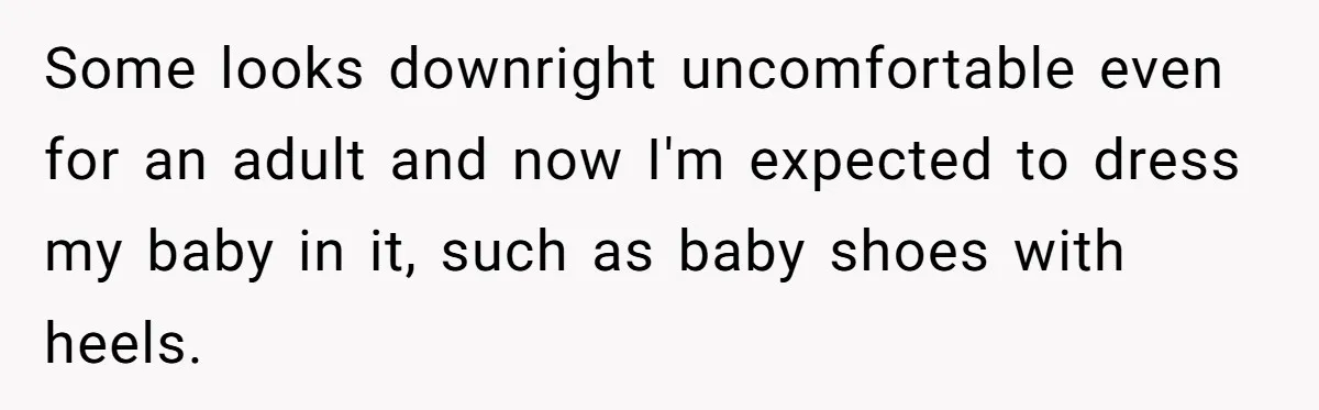 Expectant Parents Allow Husband To Choose Dino Printed Clothes For Baby Girl, Despite Family's Opinion Some looks downright uncomfortable even for an adult and now I'm expected to dress my baby in it, such as baby shoes with heels.