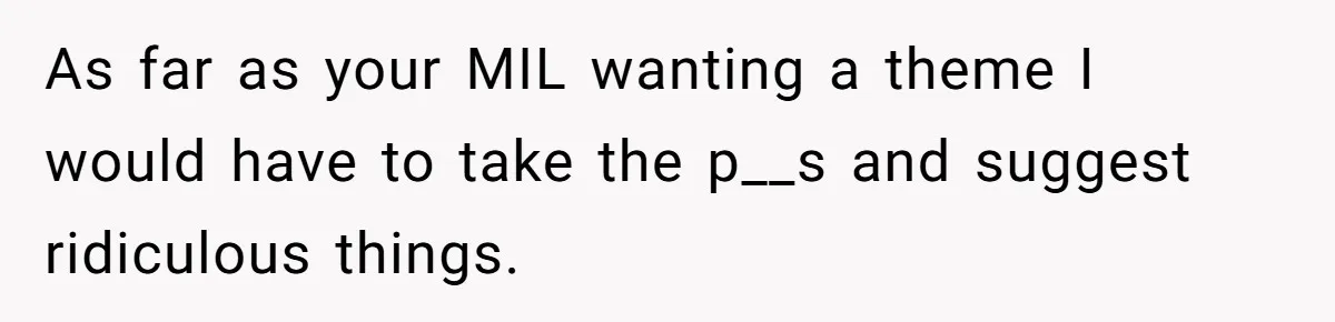 Expectant Parents Allow Husband To Choose Dino Printed Clothes For Baby Girl, Despite Family's Opinion As far as your MIL wanting a theme I would have to take the p__s and suggest ridiculous things.