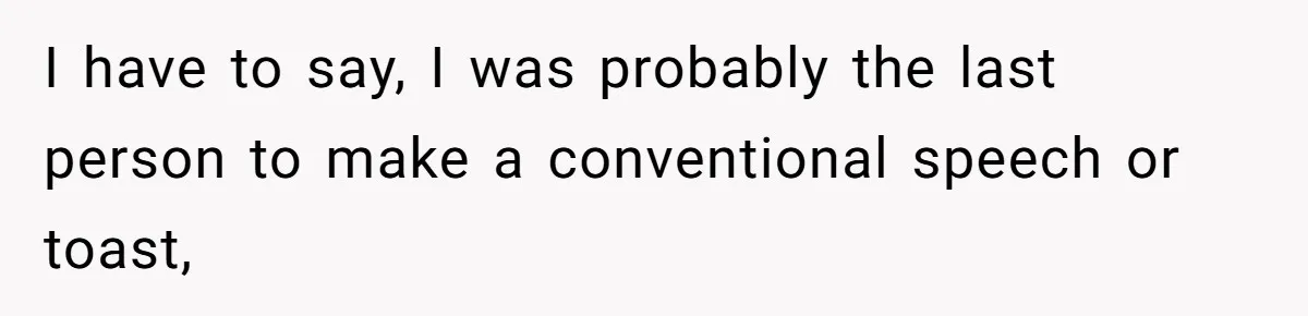 Woman Announces Pregnancy At Sister’s Wedding After Sister Proposed At Hers I have to say, I was probably the last person to make a conventional speech or toast,