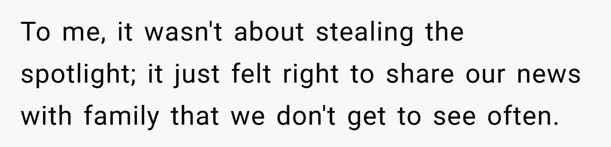 Woman Announces Pregnancy At Sister’s Wedding After Sister Proposed At Hers To me, it wasn't about stealing the spotlight; it just felt right to share our news with family that we don't get to see often.