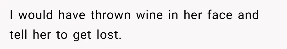 Woman Announces Pregnancy At Sister’s Wedding After Sister Proposed At Hers I would have thrown wine in her face and tell her to get lost.