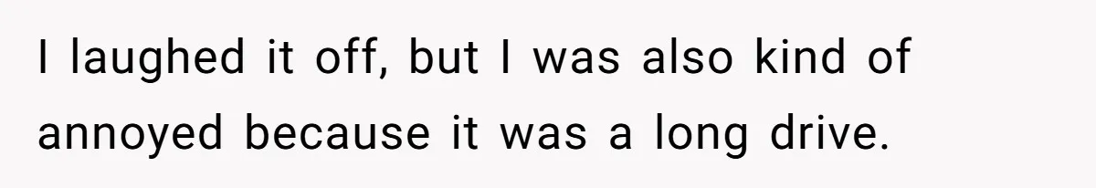 Brother Leaves Newlyweds Stranded On Honeymoon After Endless “Pranks” Cross The Line I laughed it off, but I was also kind of annoyed because it was a long drive.