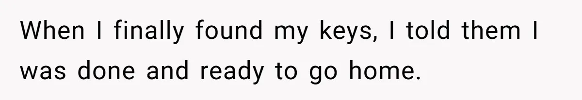 Brother Leaves Newlyweds Stranded On Honeymoon After Endless “Pranks” Cross The Line When I finally found my keys, I told them I was done and ready to go home.