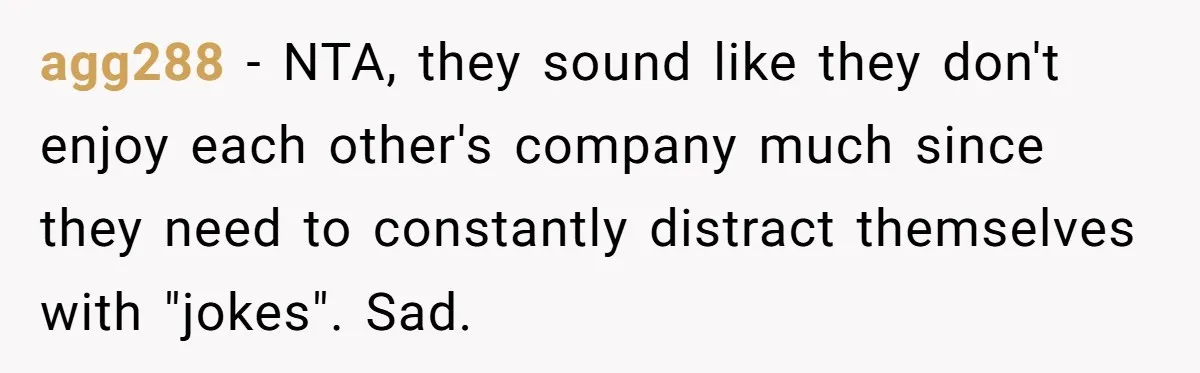 Brother Leaves Newlyweds Stranded On Honeymoon After Endless “Pranks” Cross The Line agg288 − NTA, they sound like they don't enjoy each other's company much since they need to constantly distract themselves with "jokes". Sad.