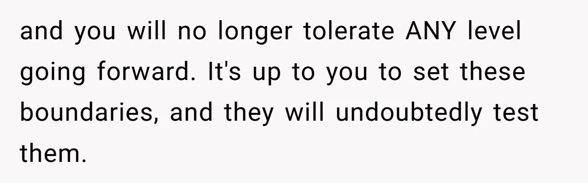 Brother Leaves Newlyweds Stranded On Honeymoon After Endless “Pranks” Cross The Line and you will no longer tolerate ANY level going forward. It's up to you to set these boundaries, and they will undoubtedly test them.