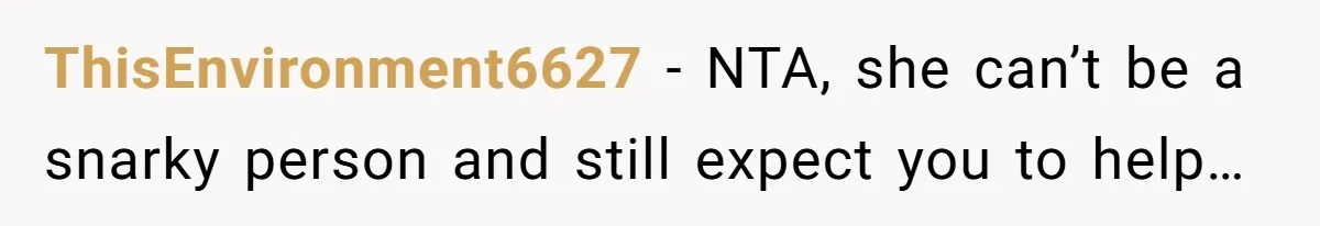 Man Refuses To Help Fiancée’s Daughter After Being Told “She’s Not Yours” ThisEnvironment6627 − NTA, she can’t be a snarky person and still expect you to help…