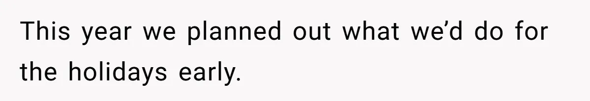 Woman Refuses To Cancel Hawaii Trip After Father-in-Law’s Death, Marriage Tensions Explode This year we planned out what we’d do for the holidays early.