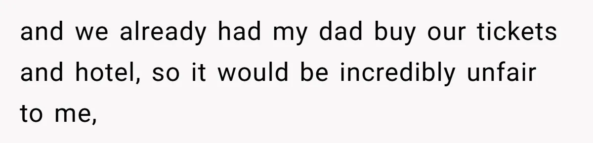 Woman Refuses To Cancel Hawaii Trip After Father-in-Law’s Death, Marriage Tensions Explode and we already had my dad buy our tickets and hotel, so it would be incredibly unfair to me,