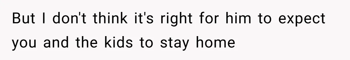 Woman Refuses To Cancel Hawaii Trip After Father-in-Law’s Death, Marriage Tensions Explode But I don't think it's right for him to expect you and the kids to stay home