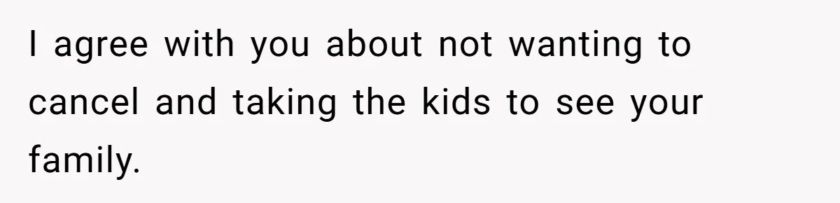 Woman Refuses To Cancel Hawaii Trip After Father-in-Law’s Death, Marriage Tensions Explode I agree with you about not wanting to cancel and taking the kids to see your family.