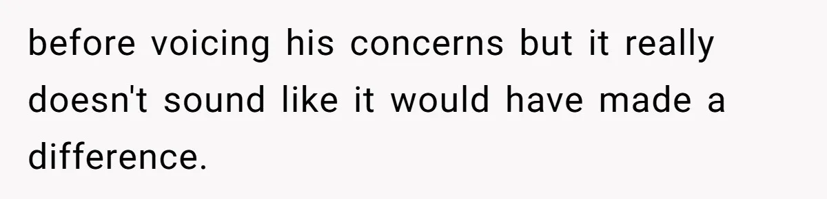 Woman Refuses To Cancel Hawaii Trip After Father-in-Law’s Death, Marriage Tensions Explode before voicing his concerns but it really doesn't sound like it would have made a difference.