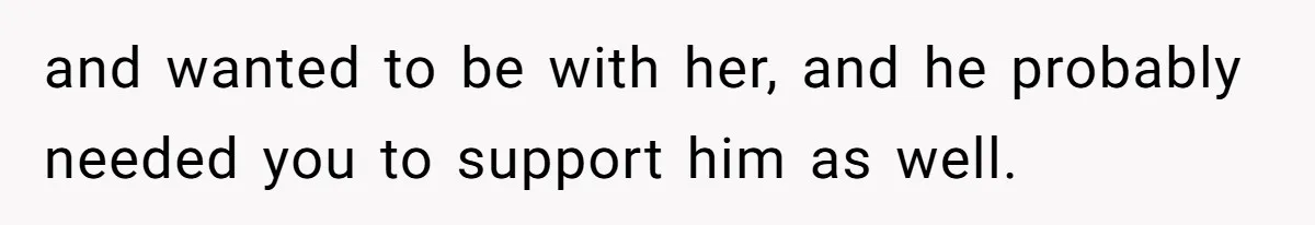 Woman Refuses To Cancel Hawaii Trip After Father-in-Law’s Death, Marriage Tensions Explode and wanted to be with her, and he probably needed you to support him as well.