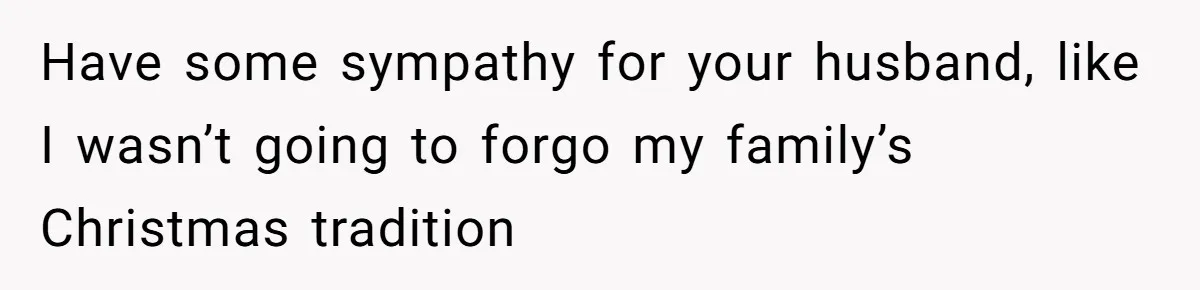 Woman Refuses To Cancel Hawaii Trip After Father-in-Law’s Death, Marriage Tensions Explode Have some sympathy for your husband, like I wasn’t going to forgo my family’s Christmas tradition
