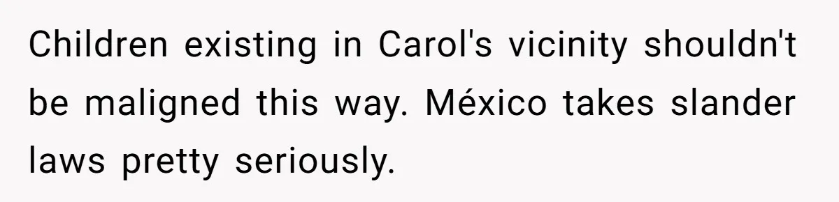 A Community Meeting Turns into a Giggle Fit Over “Gang Activity” Claims Children existing in Carol's vicinity shouldn't be maligned this way. México takes slander laws pretty seriously.