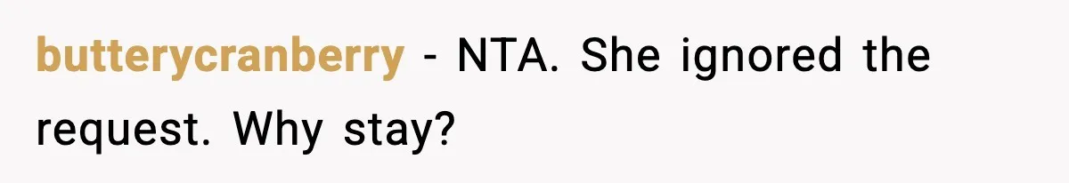 Woman Walks Out of Christmas Dinner After MIL Comments on Her Acne and Weight butterycranberry - NTA. She ignored the request. Why stay?