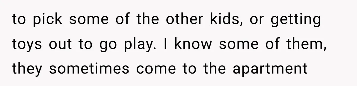 A Community Meeting Turns into a Giggle Fit Over “Gang Activity” Claims to pick some of the other kids, or getting toys out to go play. I know some of them, they sometimes come to the apartment