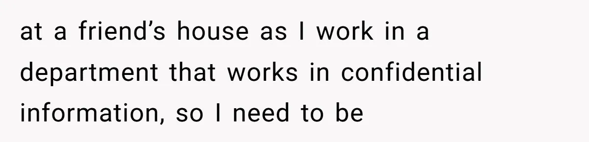 Air Raid Sirens at 10 PM: A Redditor Reaches Her Limit with Constant Apartment Screaming at a friend’s house as I work in a department that works in confidential information, so I need to be
