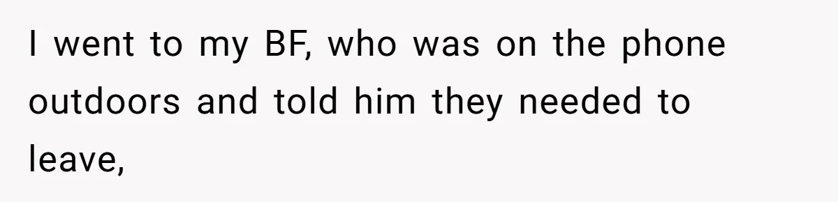 Woman Can’t Believe Her Boyfriend Shrugs Off His Kid Destroying Childhood Photos I went to my BF, who was on the phone outdoors and told him they needed to leave,