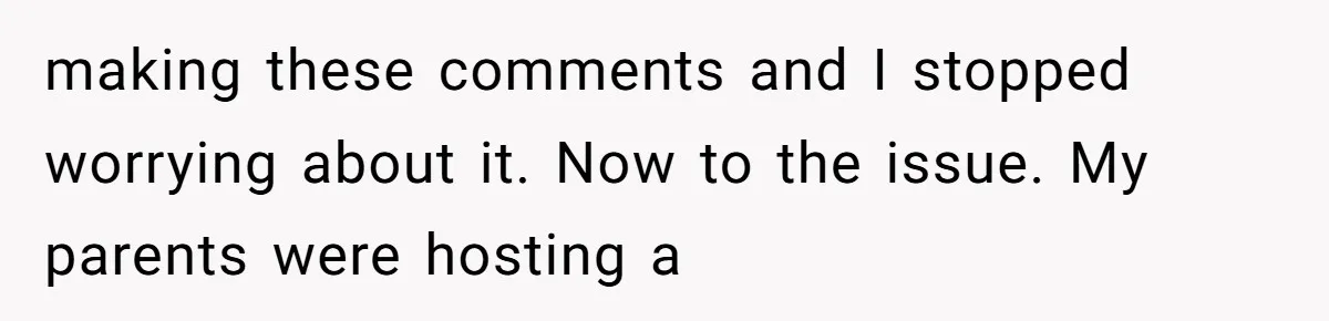 Dad Breaks Engagement After Fiancée Admits She Doesn’t Want to House “Somebody Else’s Kids” making these comments and I stopped worrying about it. Now to the issue. My parents were hosting a