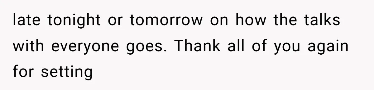 Dad Breaks Engagement After Fiancée Admits She Doesn’t Want to House “Somebody Else’s Kids” late tonight or tomorrow on how the talks with everyone goes. Thank all of you again for setting