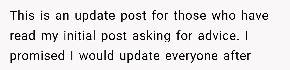 Dad Breaks Engagement After Fiancée Admits She Doesn’t Want to House “Somebody Else’s Kids” This is an update post for those who have read my initial post asking for advice. I promised I would update everyone after