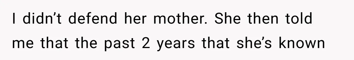 Dad Breaks Engagement After Fiancée Admits She Doesn’t Want to House “Somebody Else’s Kids” I didn’t defend her mother. She then told me that the past 2 years that she’s known