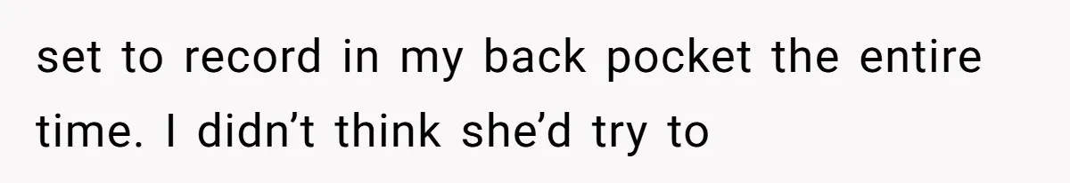 Dad Breaks Engagement After Fiancée Admits She Doesn’t Want to House “Somebody Else’s Kids” set to record in my back pocket the entire time. I didn’t think she’d try to