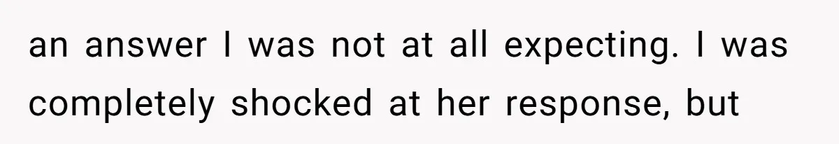 Dad Breaks Engagement After Fiancée Admits She Doesn’t Want to House “Somebody Else’s Kids” an answer I was not at all expecting. I was completely shocked at her response, but