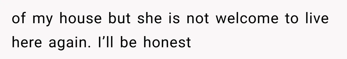 Dad Breaks Engagement After Fiancée Admits She Doesn’t Want to House “Somebody Else’s Kids” of my house but she is not welcome to live here again. I’ll be honest