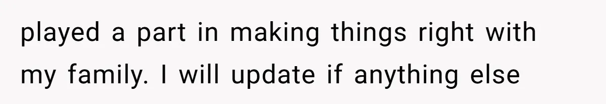 Dad Breaks Engagement After Fiancée Admits She Doesn’t Want to House “Somebody Else’s Kids” played a part in making things right with my family. I will update if anything else