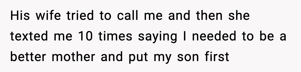 Ex Tries to Force His Affair Child on His Ex, She Refuses to Babysit His wife tried to call me and then she texted me 10 times saying I needed to be a better mother and put my son first